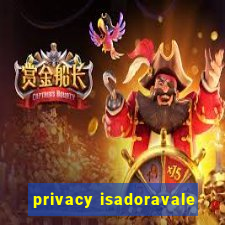 privacy isadoravale